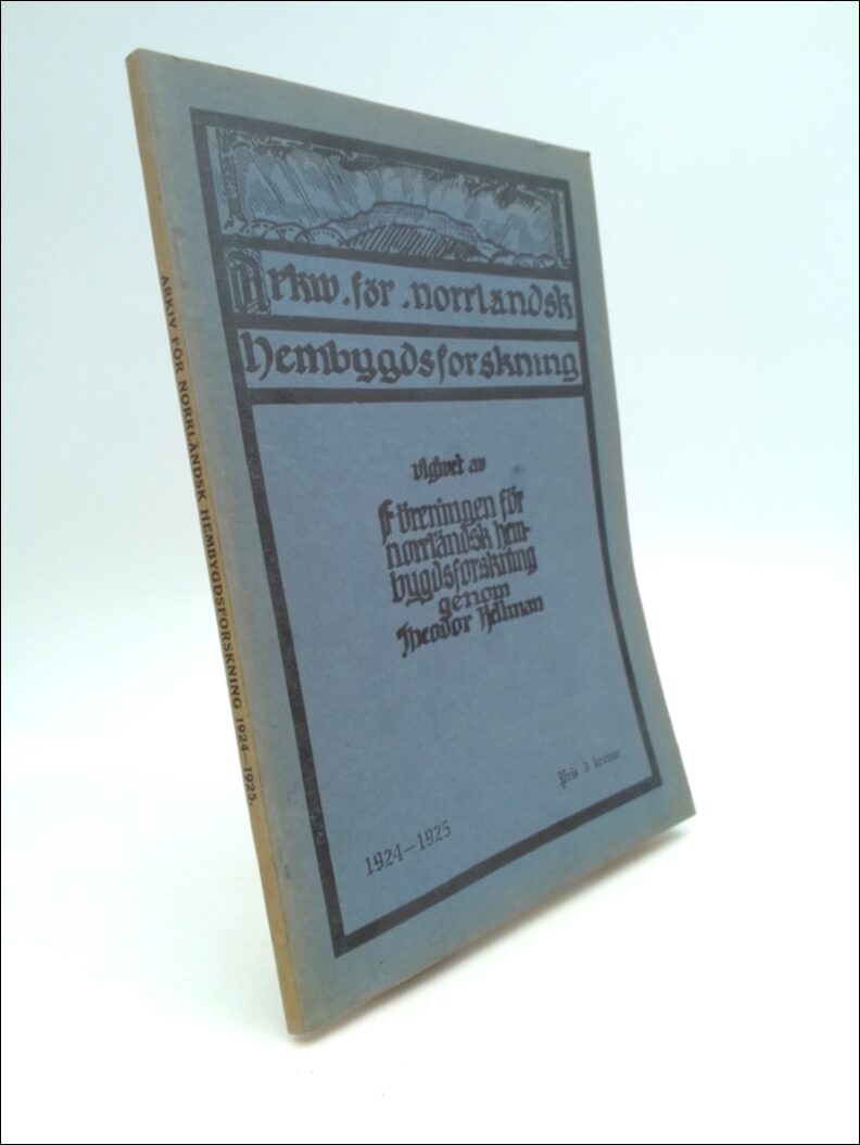 Theodor Hellman : Arkiv för norrlands hembygdsförening 1924-1925