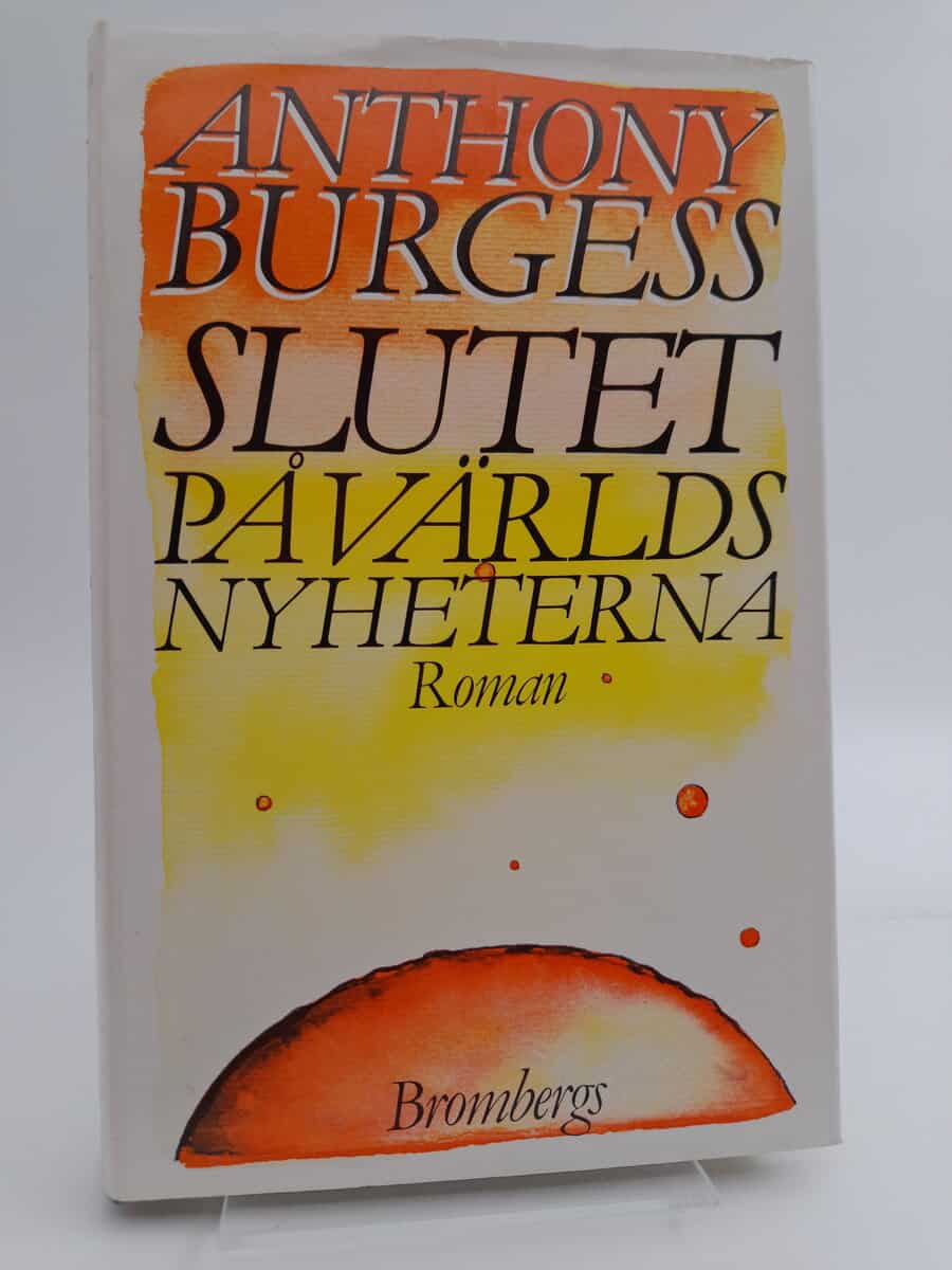Anthony Burgess : Slutet på världsnyhetern