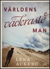 Lena Ackebo : Världens vackraste man