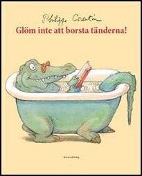 Philippe Corentin : Glöm inte att borsta tänderna!