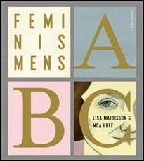 Lisa Mattisson : Feminismens ABC