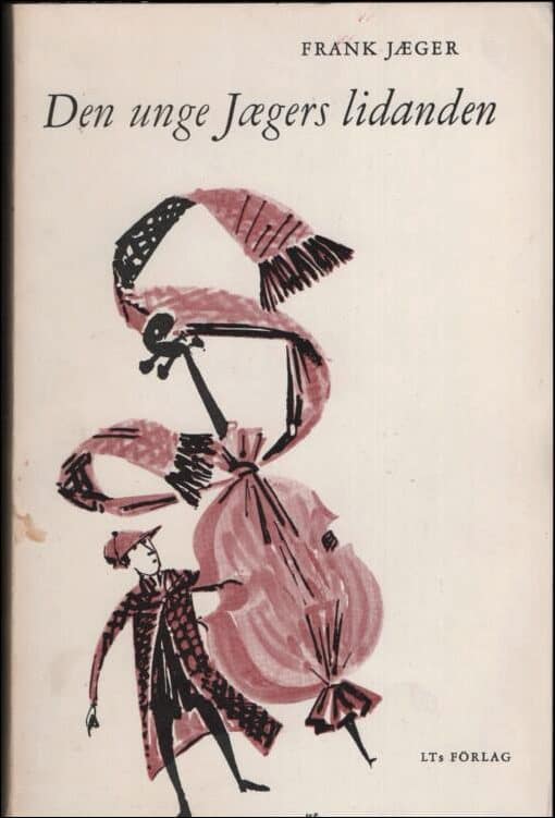Frank Jæger : Den unge Jægers lidanden