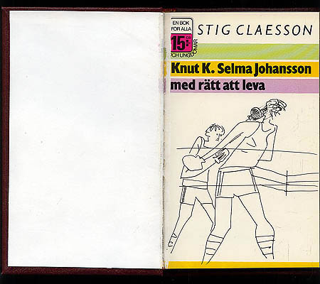 Stig 'Slas' Claesson : Knut K Selma Johansson