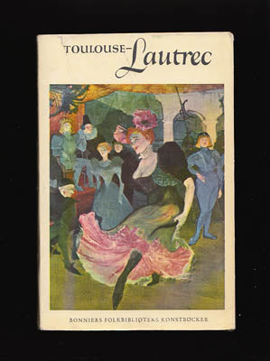 Bo Lindwall : Henri de Toulouse-Lautrec (1864-1901)