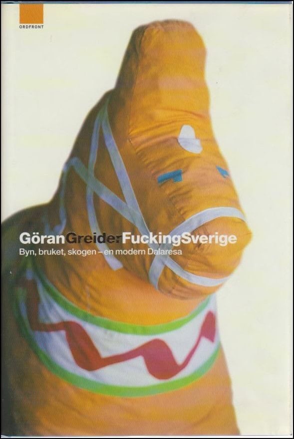 Göran Greider : Fucking Sverige