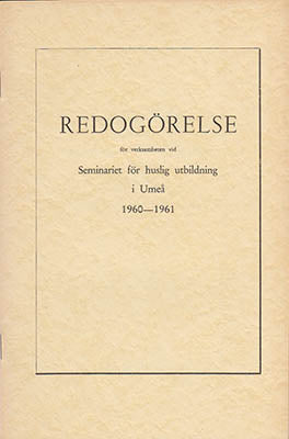 Birgit Herngård : Redogörelse för verksamheten vid Seminariet för huslig utbildning i Umeå 1960-1961