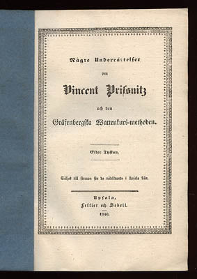 Någre Underrättelser om Vicent Prissnitz och den Gräfenbergska Wattenkurs-methoden