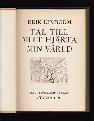 Erik Lindorm : Tal till mitt hjärta ; Min värld