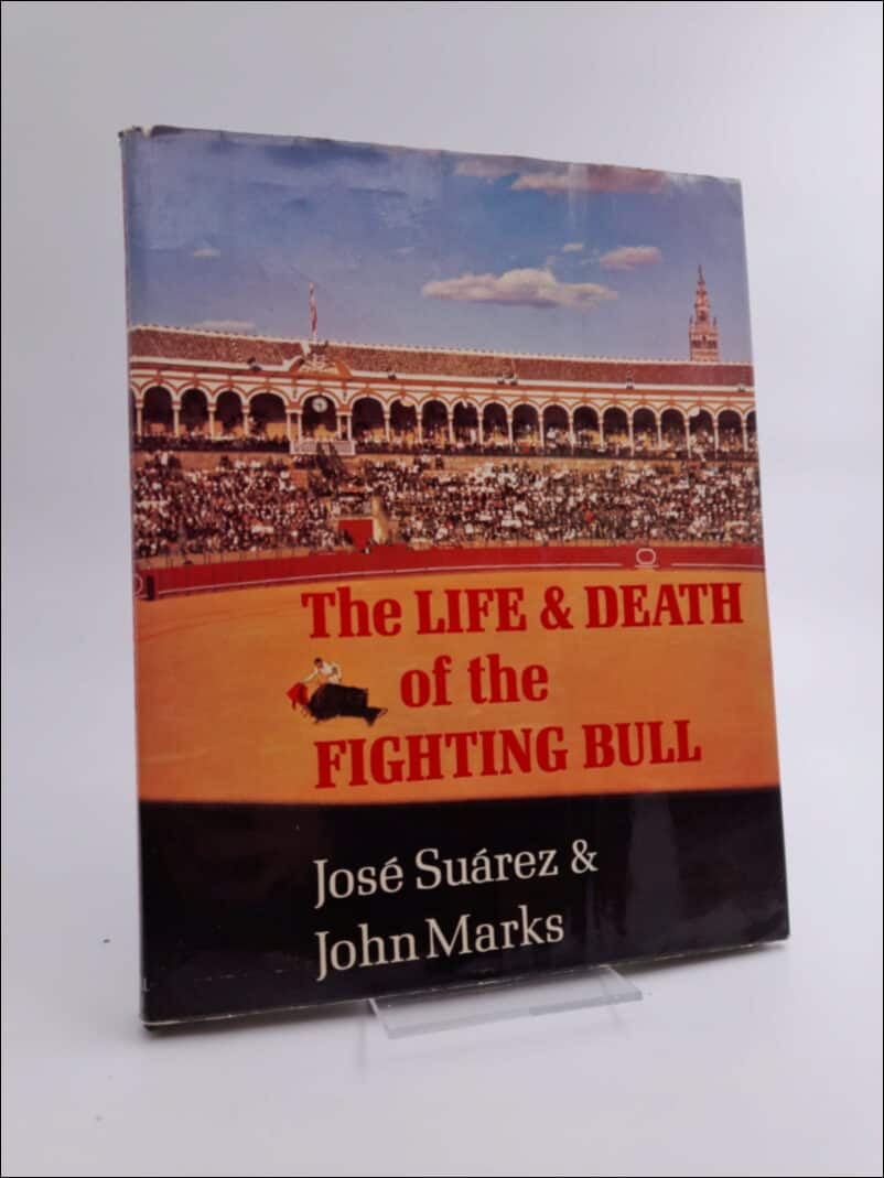 John Marks : The Life & Death of the Fighting Bull
