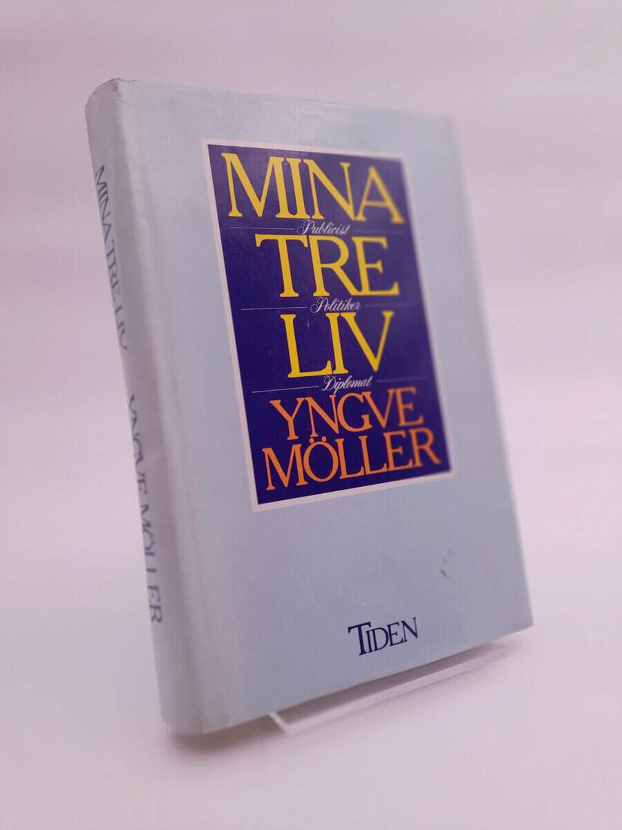 Yngve Möller : Mina tre liv
