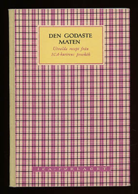Ekegårdh, Edith ; Billvall, Gun : Den godaste maten
