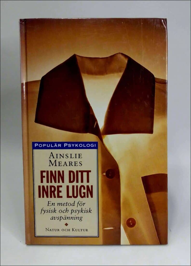 Ainslie Meares : Finn ditt inre lugn