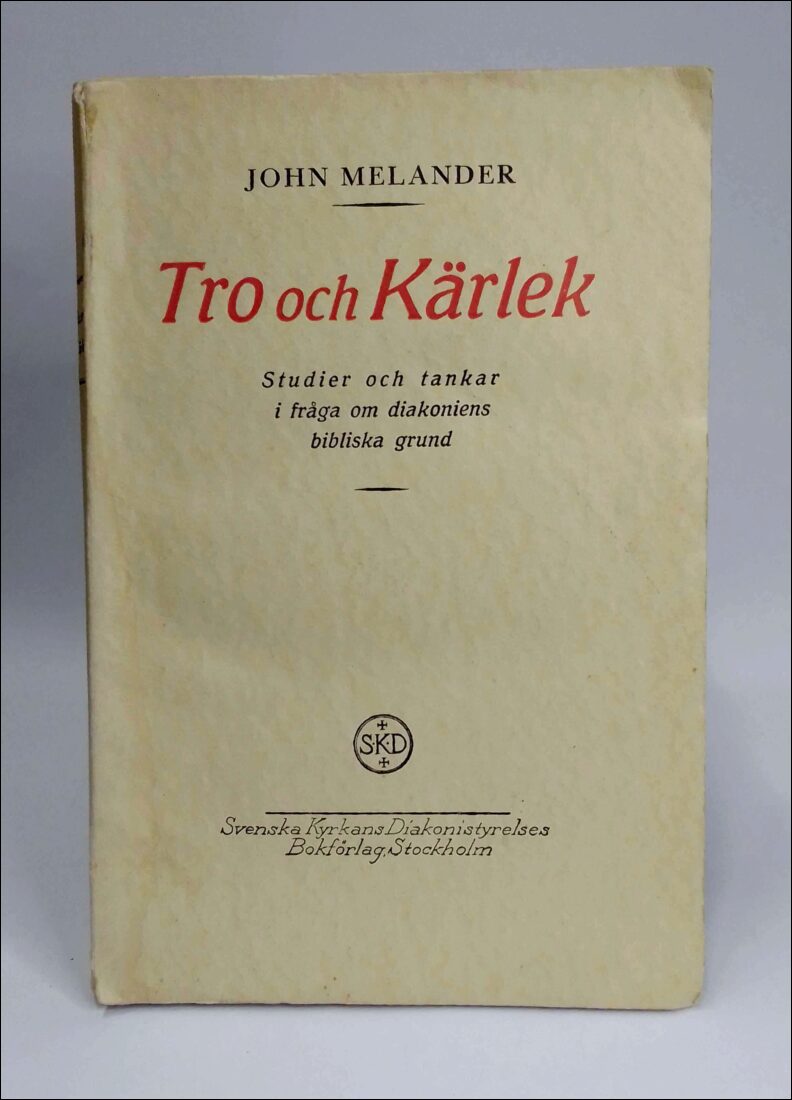 John Melander : Tro och kärlek