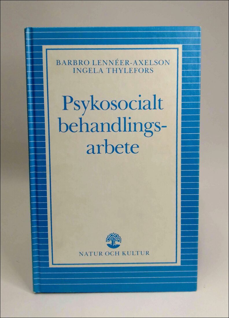 Lennéer-Axelson, Barbro ; Thylefors, Ingela : Psykosocialt behandlingsarbete