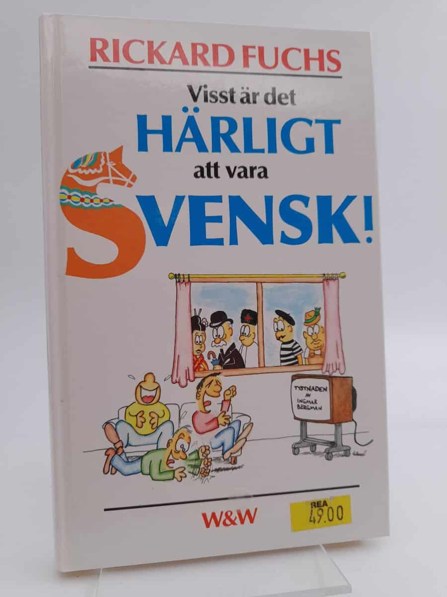 Rickard Fuchs : Visst är det härligt att vara svensk!