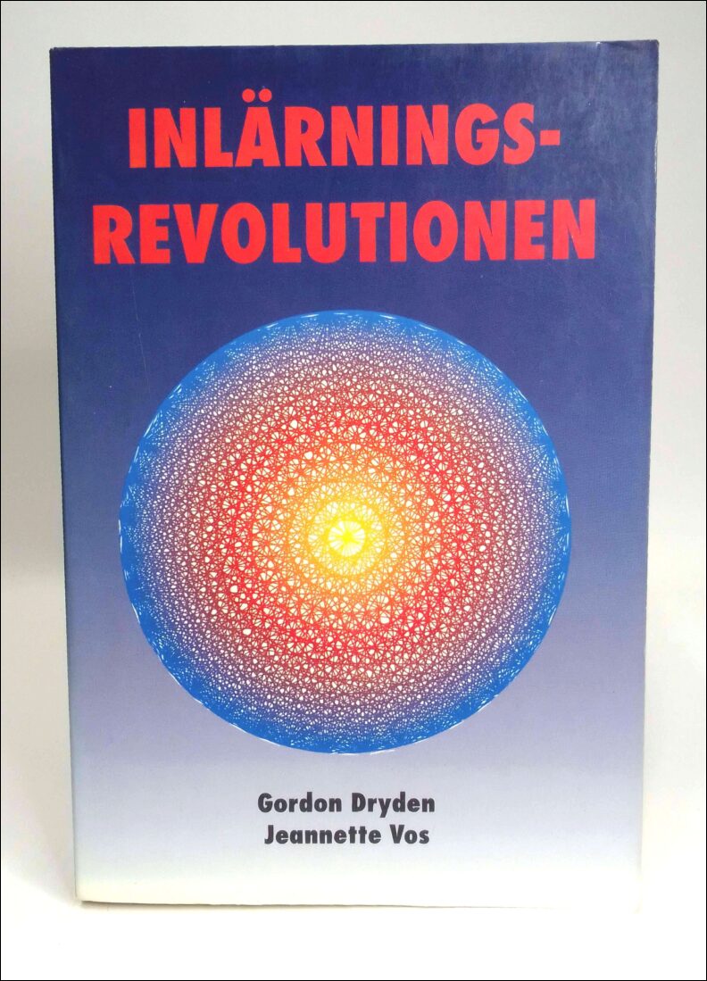 Dryden, Gordon ; Vos, Jeannette : Inlärningsrevolutionen