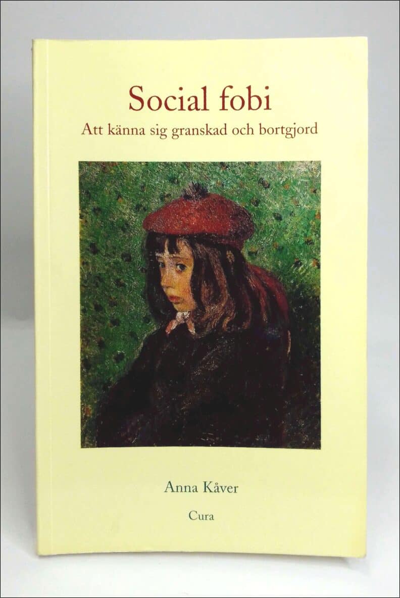 Anna Kåver : Social fobi