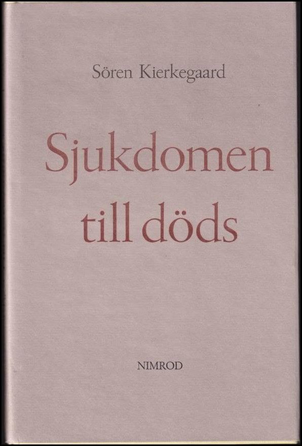 Sören Kierkegaard : Sjukdomen till döds