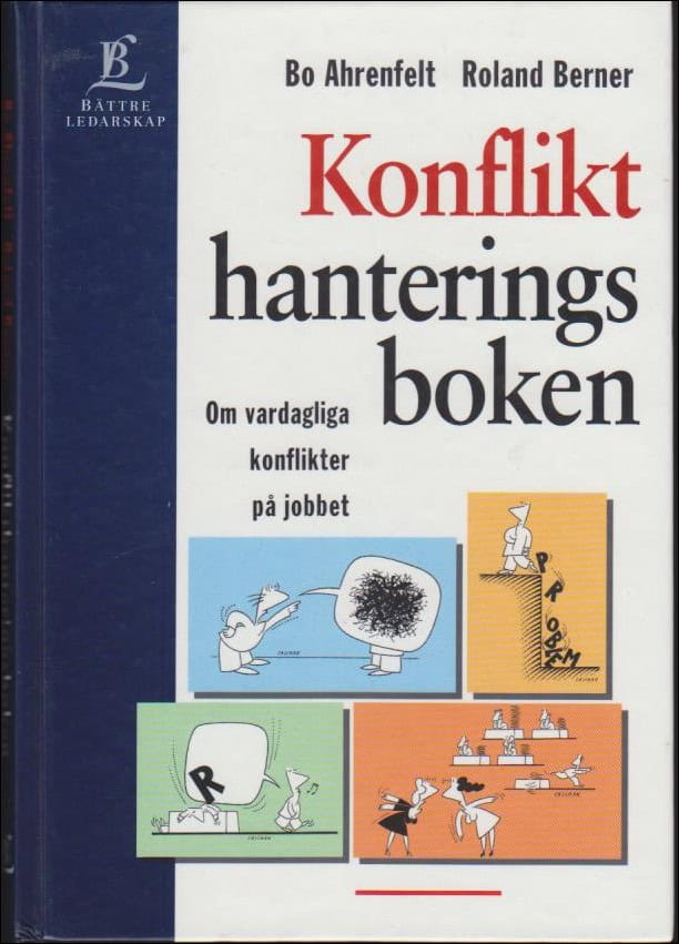 Ahrenfelt, Bo ; Berner, Roland : Konflikthanteringsboken