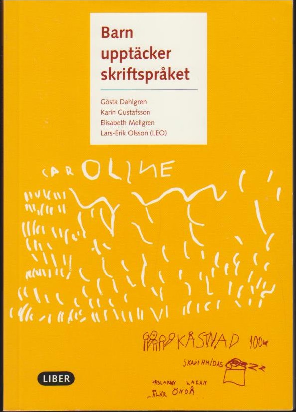 Dahlgren, Gösta ; Gustafsson, Karin ; Mellgren, Elisabeth : Barn upptäcker skriftspråket
