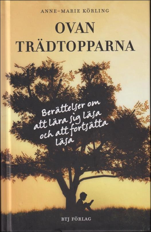 Anne-Marie Körling : Ovan trädtopparna