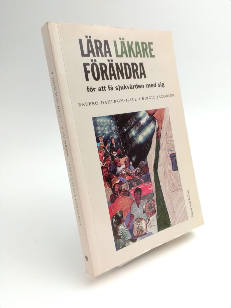 Barbro Dahlbom-Hall : Lära läkare förändra