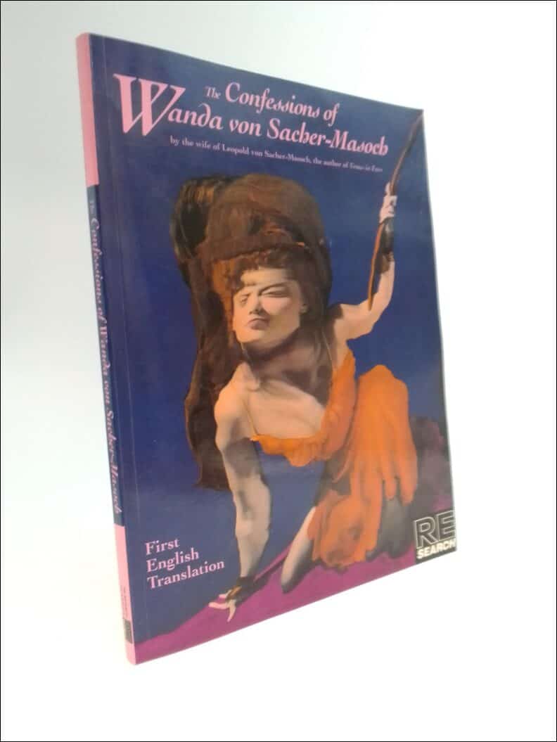 Wanda Sacher-Masoch von : The Confessions of Wanda von Sacher-Masoch