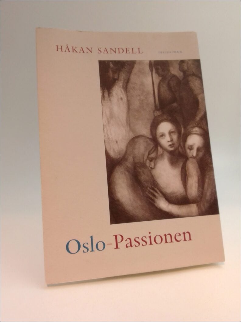 Håkan Sandell : Oslo-passionen