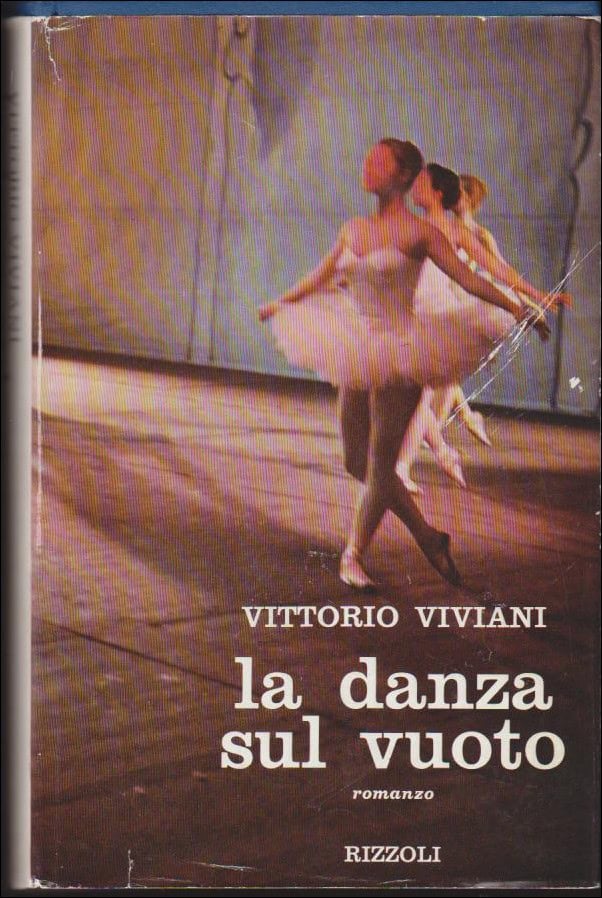 Vittorio Viviani : La Danza Sul Vuoto