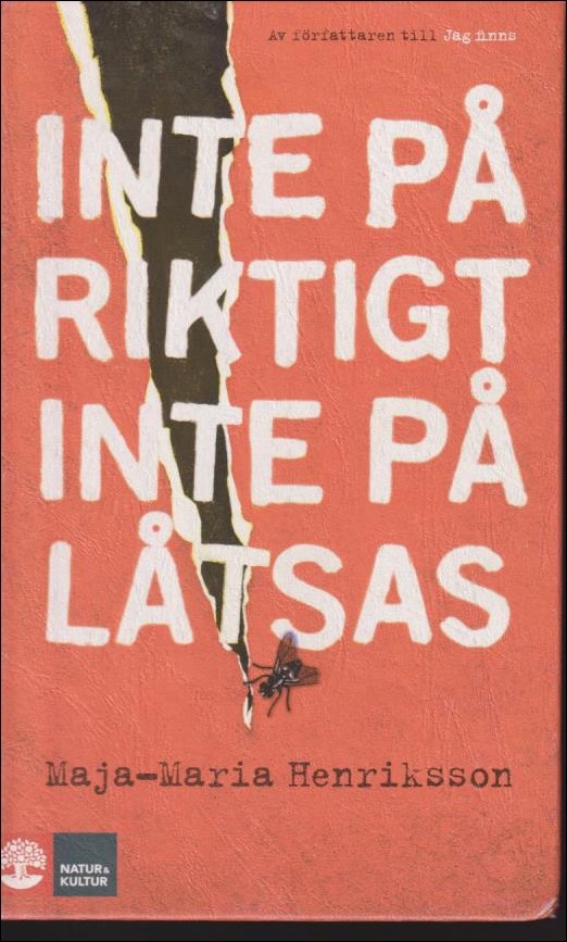 Maja-Maria Henriksson : Inte på riktigt inte på låtsas