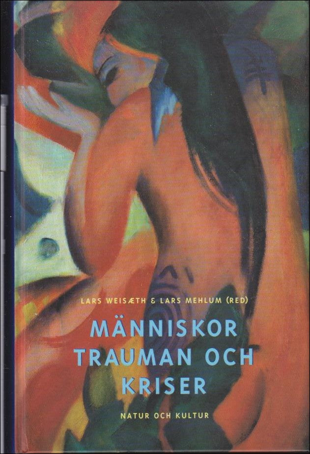Weisæth, Lars ; Mehlum, Lars (red.) : Människor, trauman och kriser