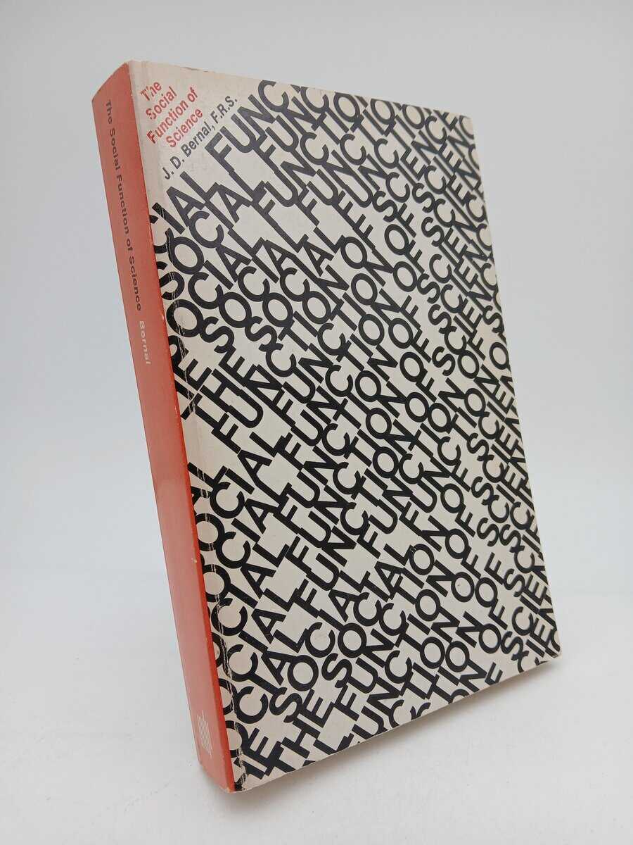 J. D. Bernal : The Social Function of Science