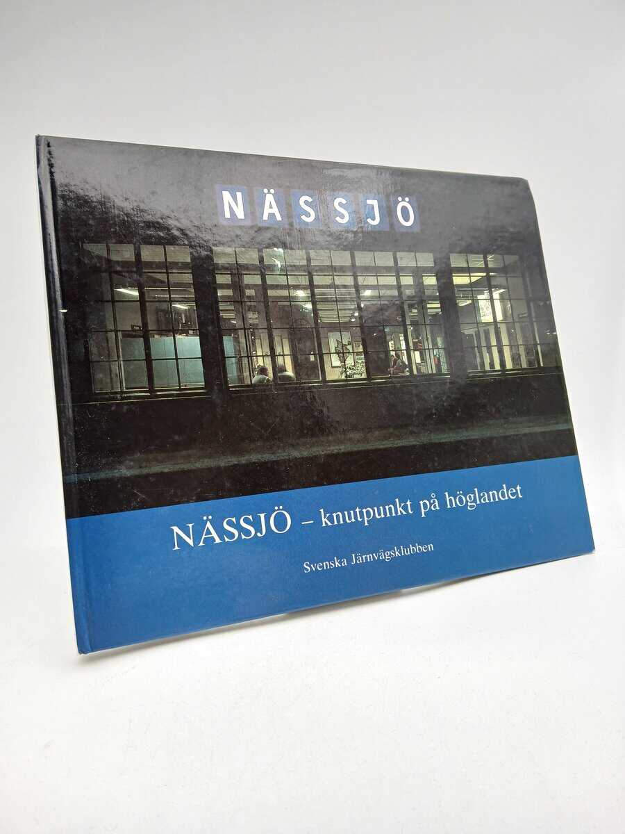 Lars Olof Lind : Nässjö - knutpunkt på höglandet