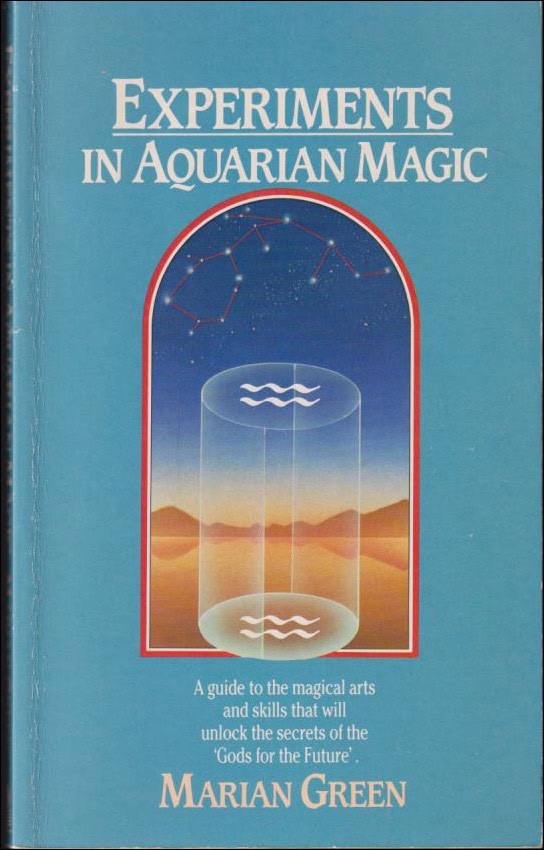 Marian Green : Experiments in Aquarian Magic