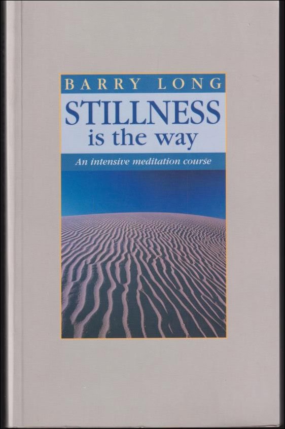 Barry Long : Stillness is the way