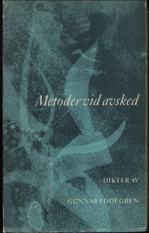 Gunnar Eddegren : Metoder vid avsked