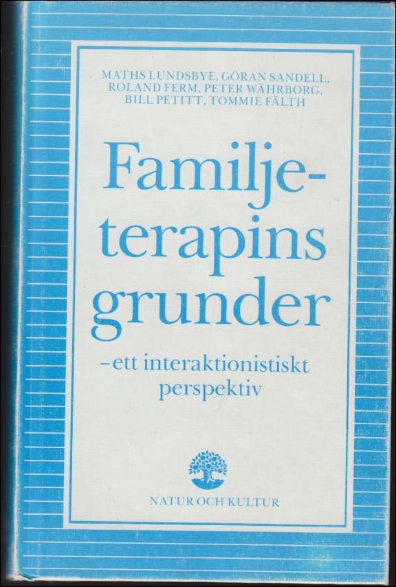 Lundsbye, Maths ; Sandell, Göran m fl : Familjeterapins grunder