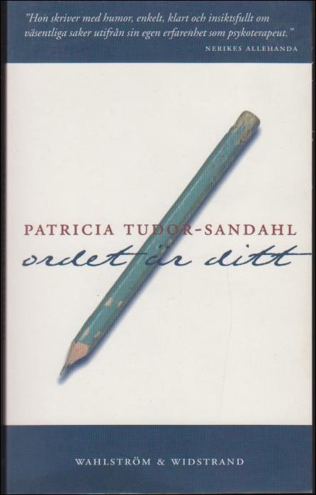 Patricia Tudor-Sandahl : Ordet är ditt