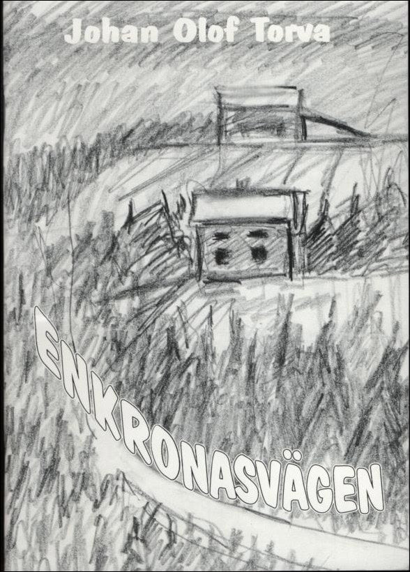 Johan-Olof Torva : Enkronasvägen