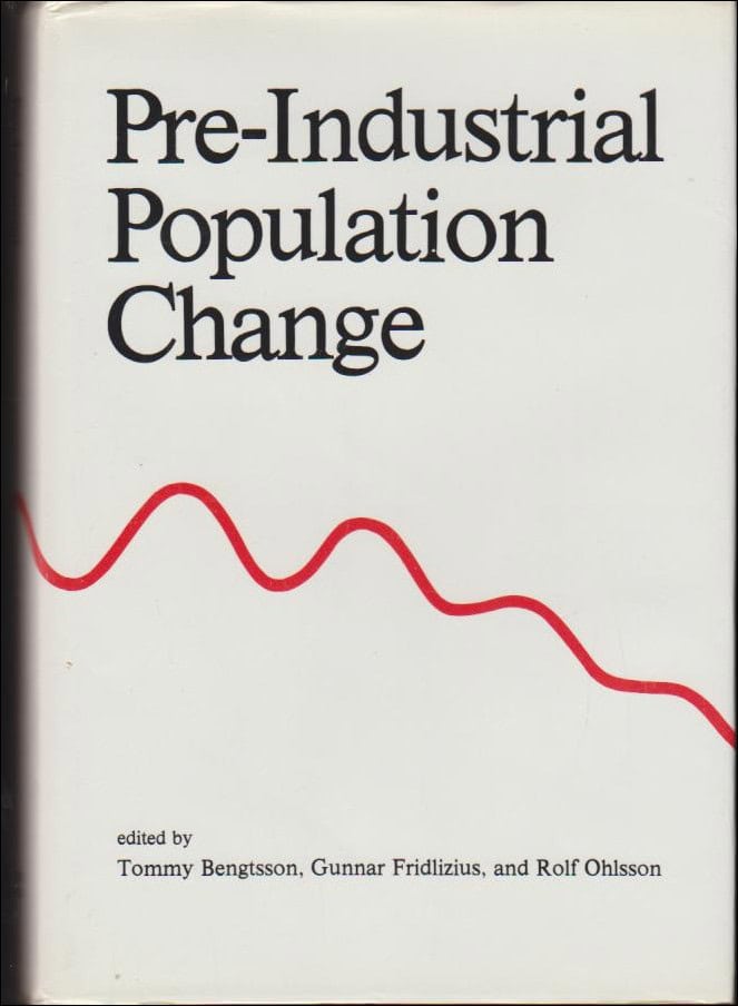 Bengtsson, Tommy ; Fridlizius, Gunnar ; Ohlsson, Rolf (red.) : Pre-Industrial Population Change