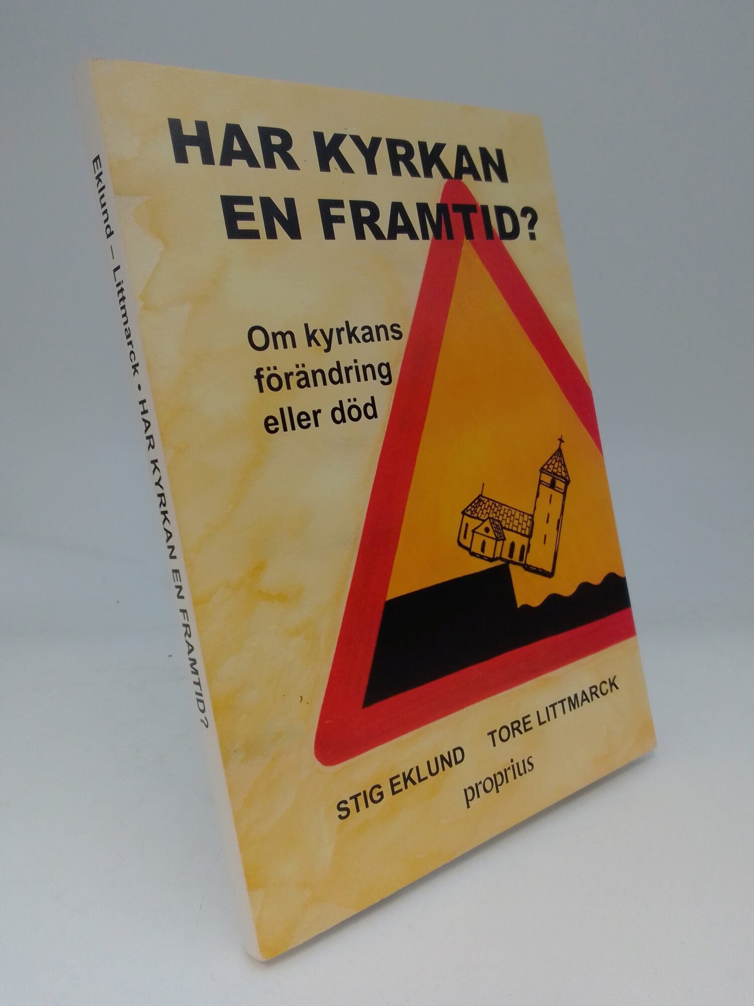 Eklund, Stig ; Littmarck, Tore : Har kyrkan en framtid?