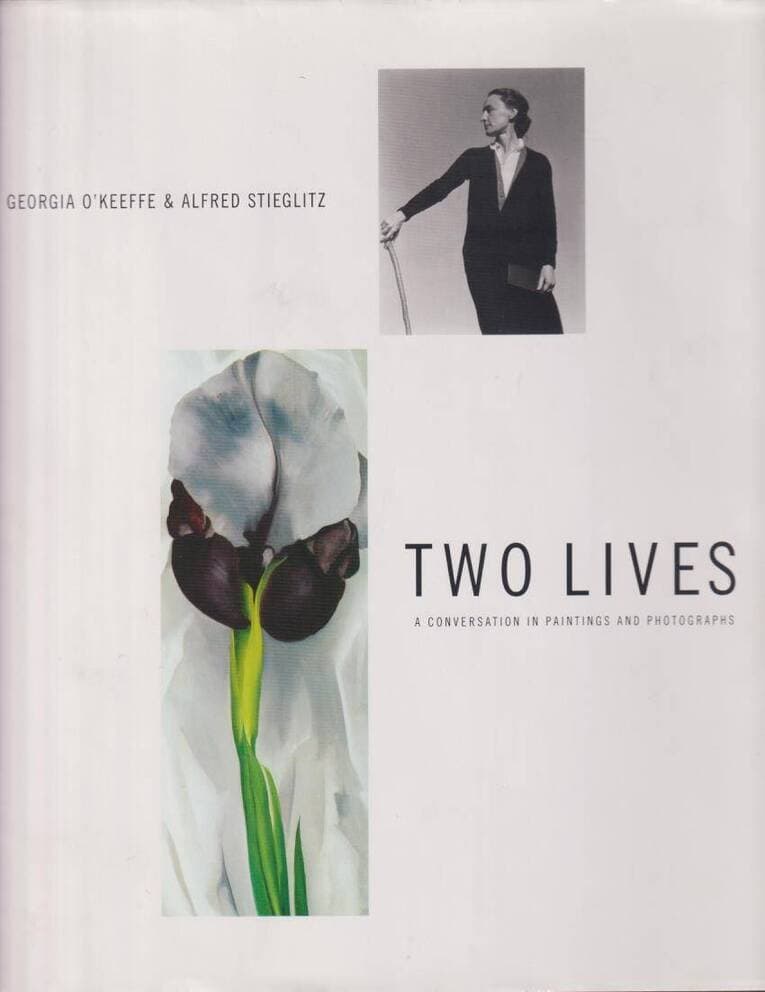 O'Keeffe, Georgia ; Stieglitz, Alfred : Two Lives