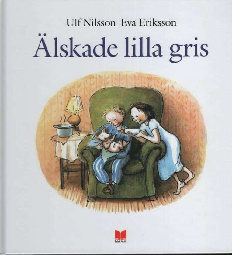 Ulf Nilsson : Älskade lilla gris