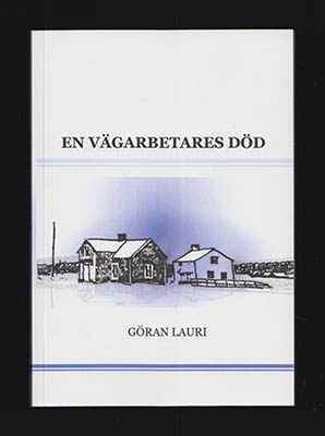 Göran Lauri : En vägarbetares död