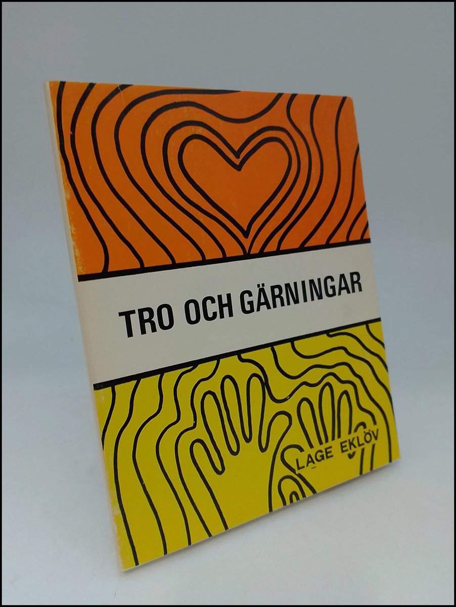 Lage Eklöv : Tro och gärningar
