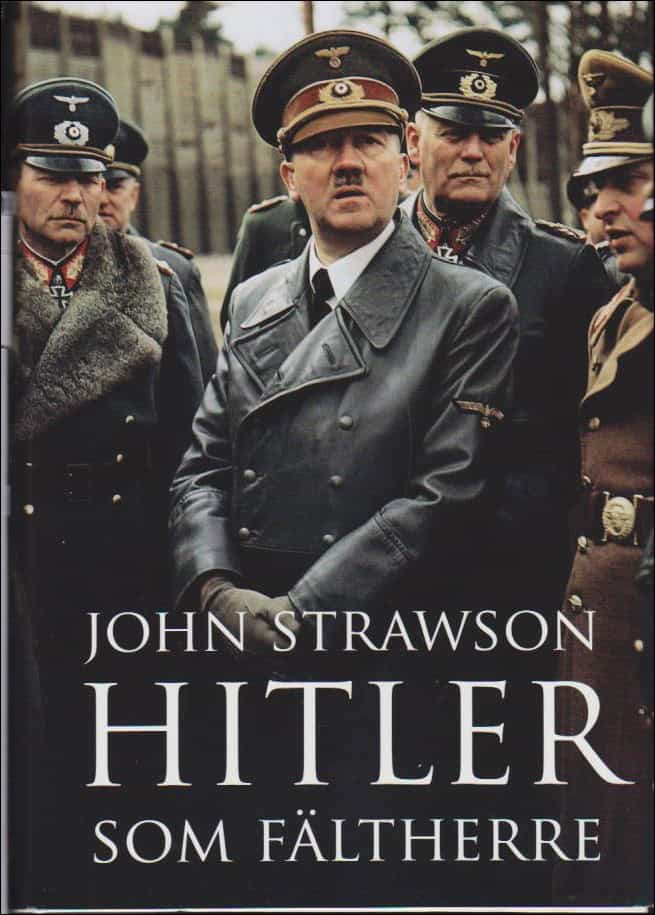John Strawson : Hitler som fältherre