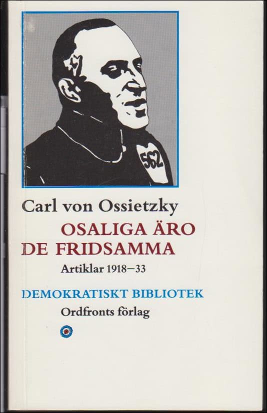 Carl von Ossietzky : Osaliga äro de fridsamma