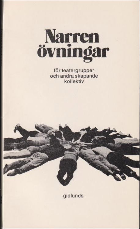 Maud Backéus : Narrenövningar för teatergrupper och andra skapande kollektiv