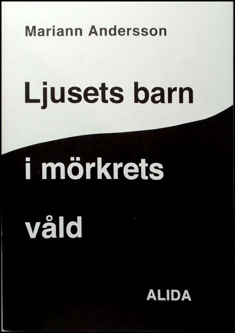 Mariann Andersson : Ljusets barn i mörkrets våld