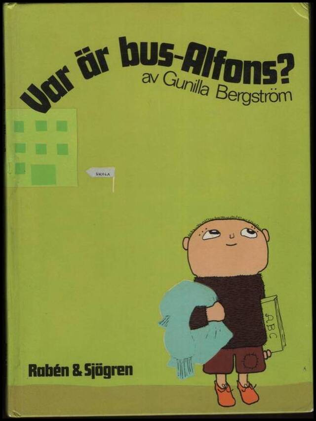 Gunilla Bergström : Var är bus-Alfons?
